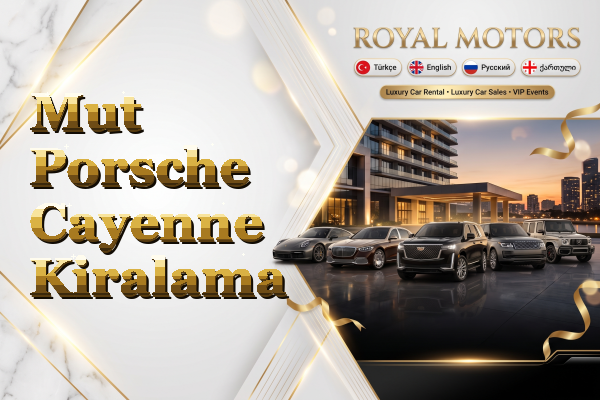 Mut Porsche Cayenne Kiralama