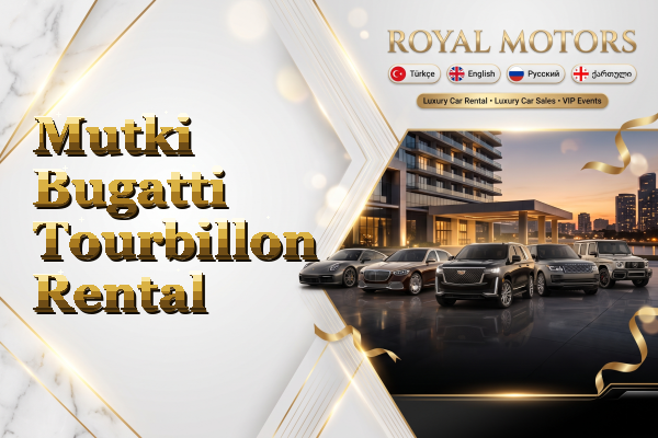 Mutki Bugatti Tourbillon Rental