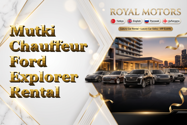 Mutki Chauffeur Ford Explorer Rental