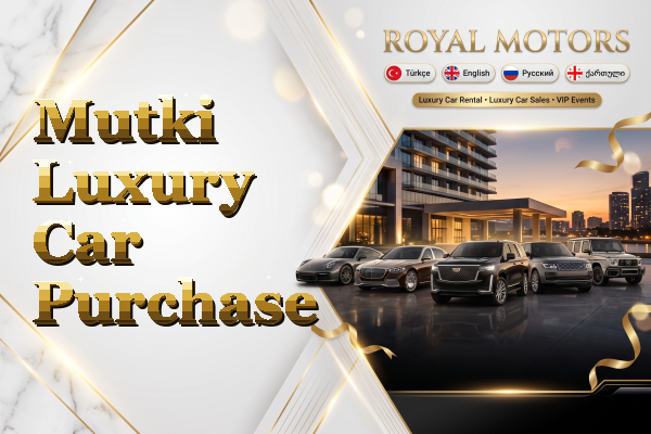 Mutki Luxury Car Purchase