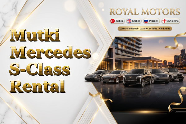 Mutki Mercedes S-Class Rental
