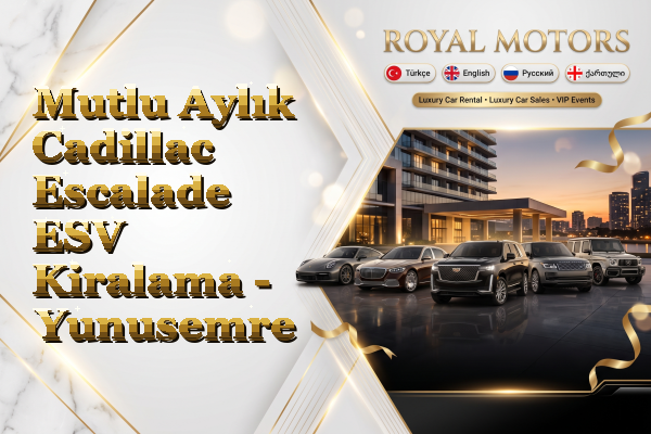 Mutlu Aylık Cadillac Escalade ESV Kiralama - Yunusemre