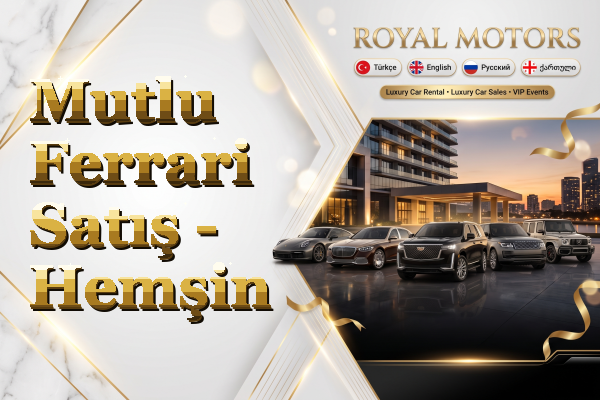 Mutlu Ferrari Satış - Hemşin