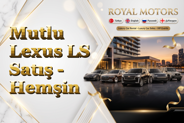 Mutlu Lexus LS Satış - Hemşin