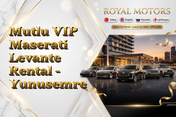 Mutlu VIP Maserati Levante Rental - Yunusemre