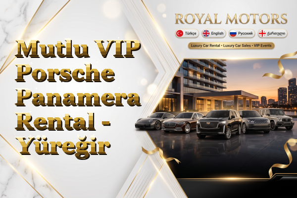 Mutlu VIP Porsche Panamera Rental - Yüreğir