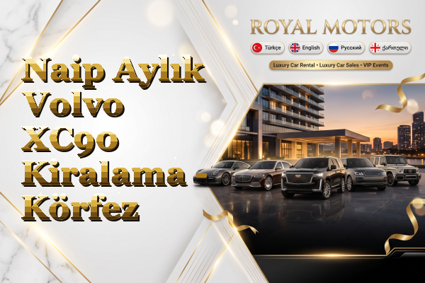 Naip Aylık Volvo XC90 Kiralama - Körfez