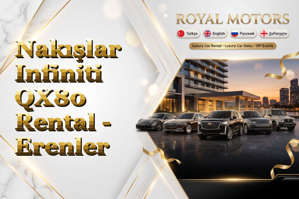 Nakışlar Infiniti QX80 Rental - Erenler