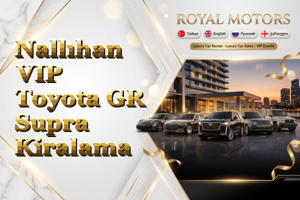 Nallıhan VIP Toyota GR Supra Kiralama