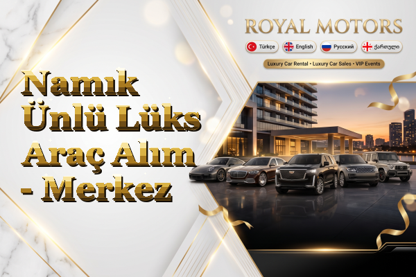 Namık Ünlü Lüks Araç Alım - Merkez