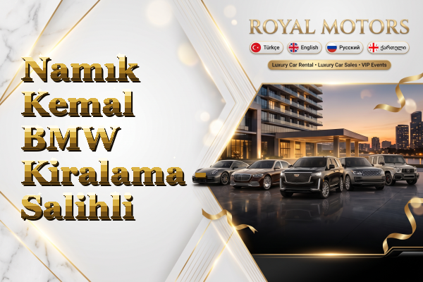 Namık Kemal BMW Kiralama - Salihli
