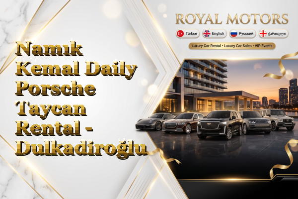 Namık Kemal Daily Porsche Taycan Rental - Dulkadiroğlu