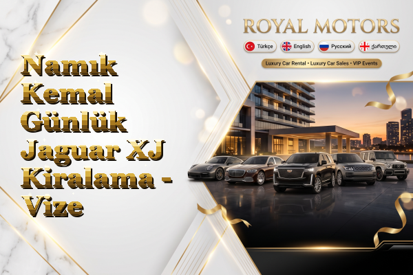 Namık Kemal Günlük Jaguar XJ Kiralama - Vize