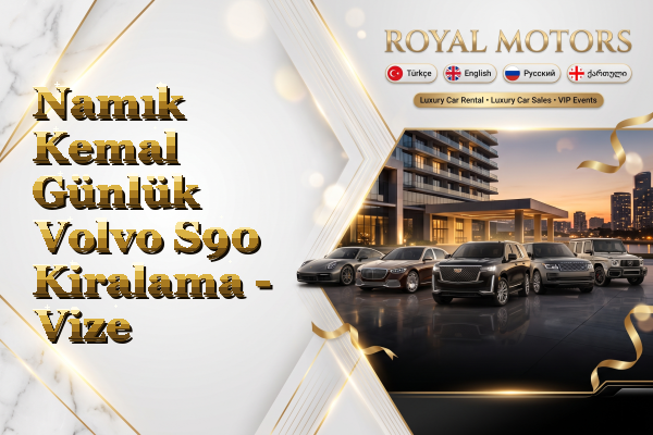 Namık Kemal Günlük Volvo S90 Kiralama - Vize