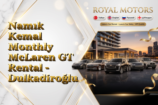 Namık Kemal Monthly McLaren GT Rental - Dulkadiroğlu