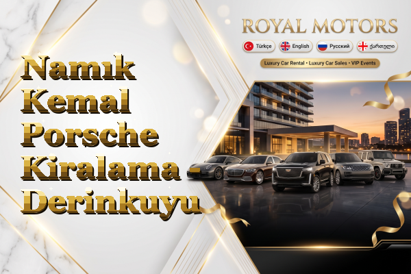 Namık Kemal Porsche Kiralama - Derinkuyu