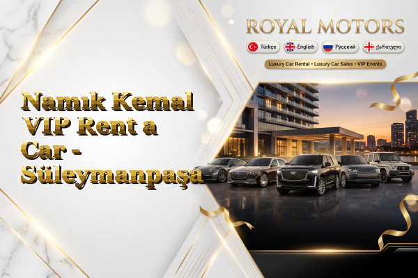 Namık Kemal VIP Rent a Car - Süleymanpaşa