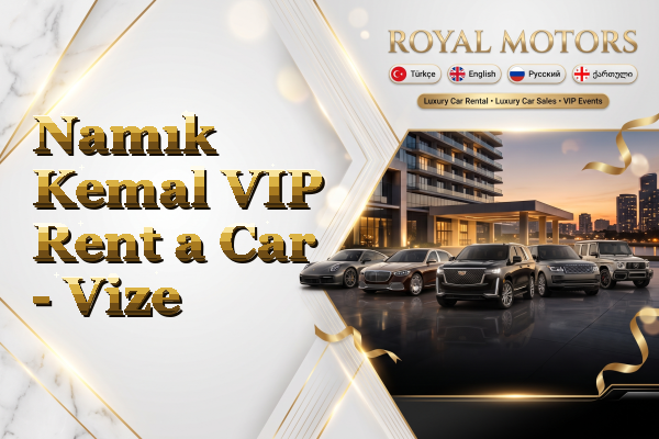 Namık Kemal VIP Rent a Car - Vize