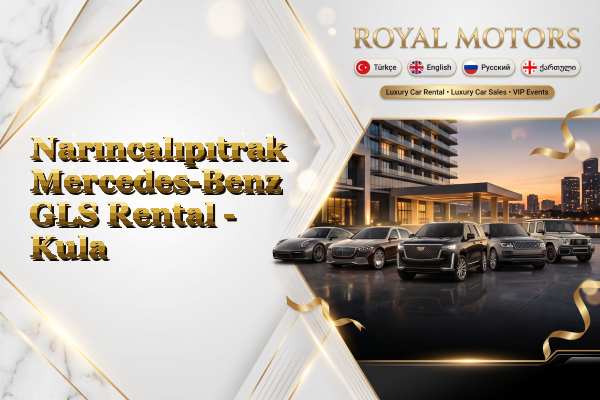 Narıncalıpıtrak Mercedes-Benz GLS Rental - Kula