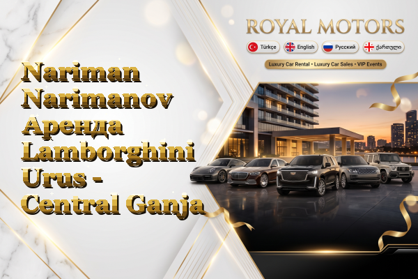 Nariman Narimanov Аренда Lamborghini Urus - Central Ganja