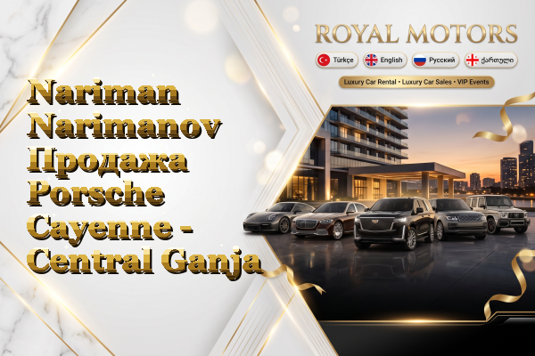 Nariman Narimanov Продажа Porsche Cayenne - Central Ganja