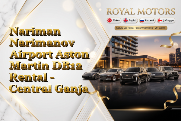 Nariman Narimanov Airport Aston Martin DB12 Rental - Central Ganja
