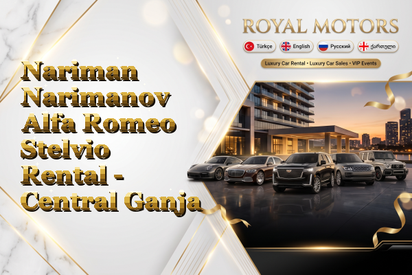 Nariman Narimanov Alfa Romeo Stelvio Rental - Central Ganja