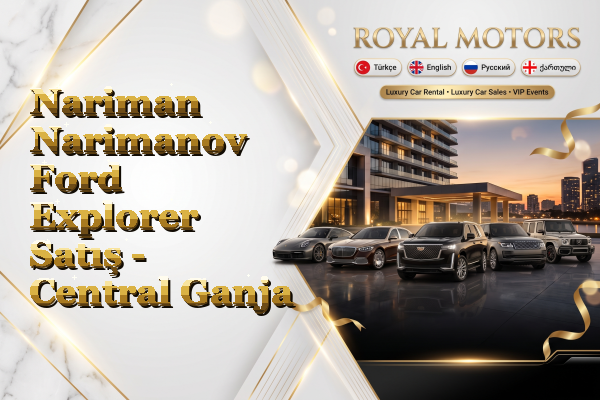 Nariman Narimanov Ford Explorer Satış - Central Ganja