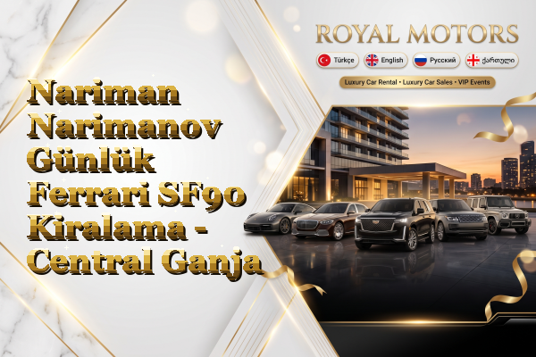 Nariman Narimanov Günlük Ferrari SF90 Kiralama - Central Ganja