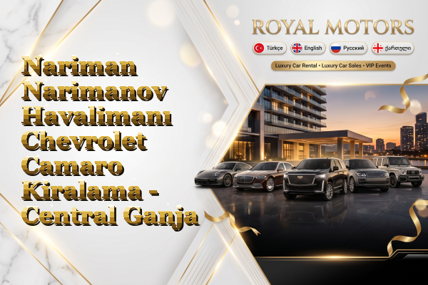 Nariman Narimanov Havalimanı Chevrolet Camaro Kiralama - Central Ganja