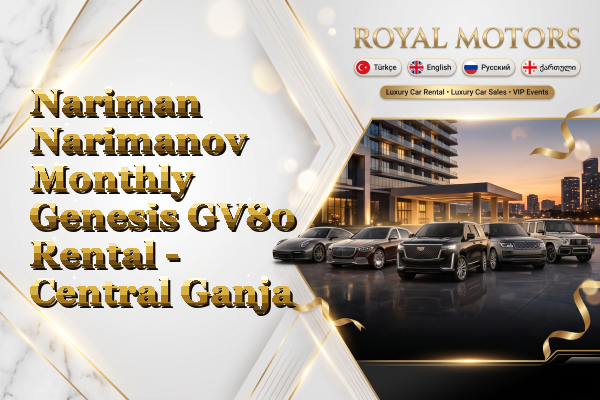 Nariman Narimanov Monthly Genesis GV80 Rental - Central Ganja