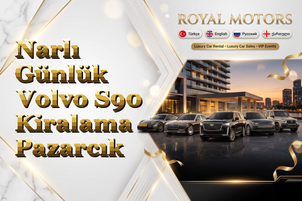 Narlı Günlük Volvo S90 Kiralama - Pazarcık