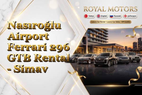 Nasıroğlu Airport Ferrari 296 GTB Rental - Simav