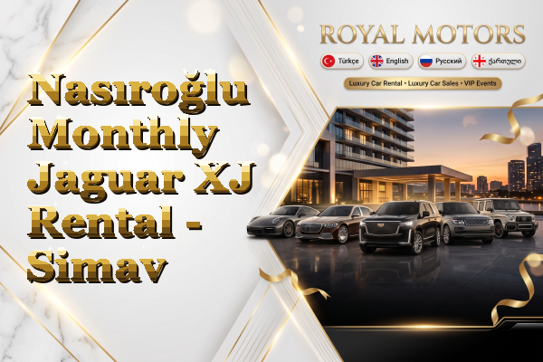 Nasıroğlu Monthly Jaguar XJ Rental - Simav