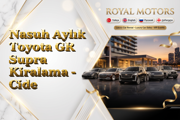 Nasuh Aylık Toyota GR Supra Kiralama - Cide
