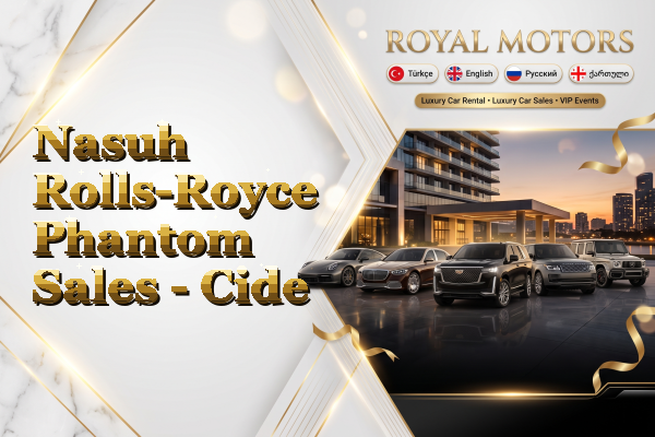 Nasuh Rolls-Royce Phantom Sales - Cide