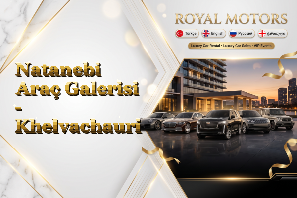 Natanebi Araç Galerisi - Khelvachauri