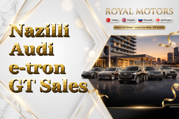 Nazilli Audi e-tron GT Sales