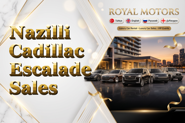 Nazilli Cadillac Escalade Sales