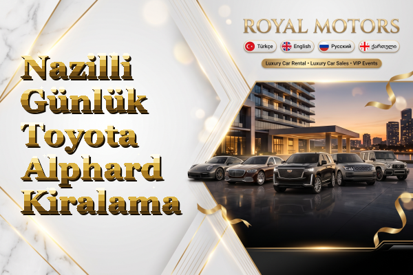 Nazilli Günlük Toyota Alphard Kiralama