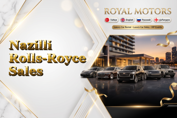 Nazilli Rolls-Royce Sales