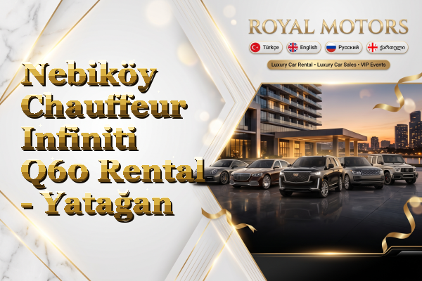 Nebiköy Chauffeur Infiniti Q60 Rental - Yatağan