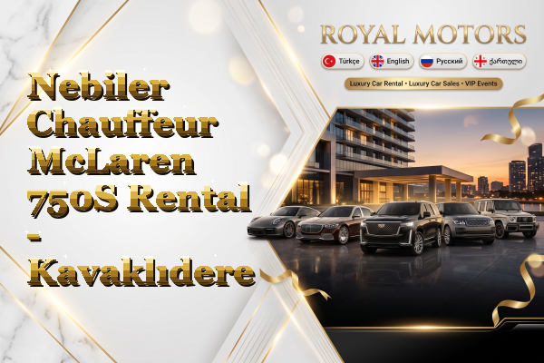 Nebiler Chauffeur McLaren 750S Rental - Kavaklıdere