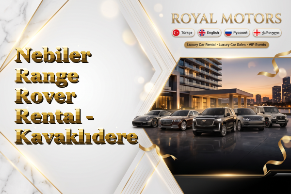 Nebiler Range Rover Rental - Kavaklıdere