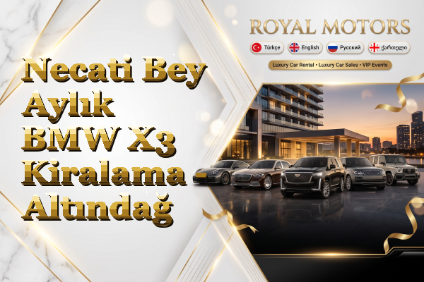 Necati Bey Aylık BMW X3 Kiralama - Altındağ