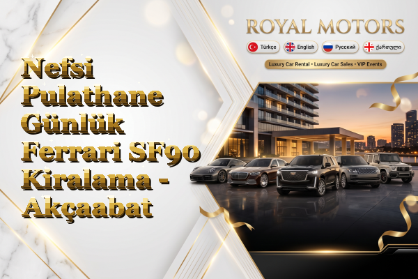 Nefsi Pulathane Günlük Ferrari SF90 Kiralama - Akçaabat