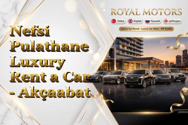 Nefsi Pulathane Luxury Rent a Car - Akçaabat