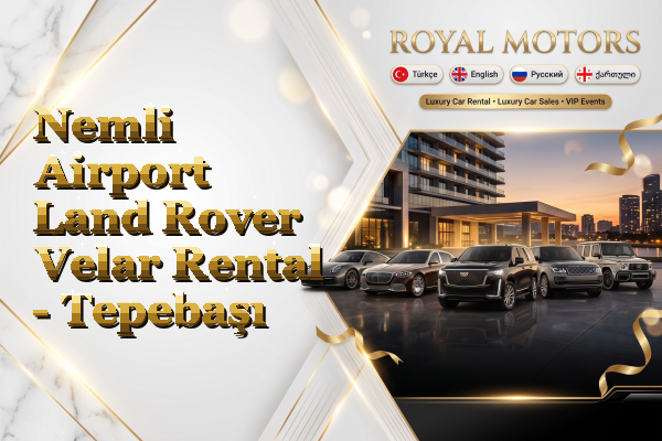 Nemli Airport Land Rover Velar Rental - Tepebaşı