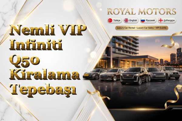 Nemli VIP Infiniti Q50 Kiralama - Tepebaşı