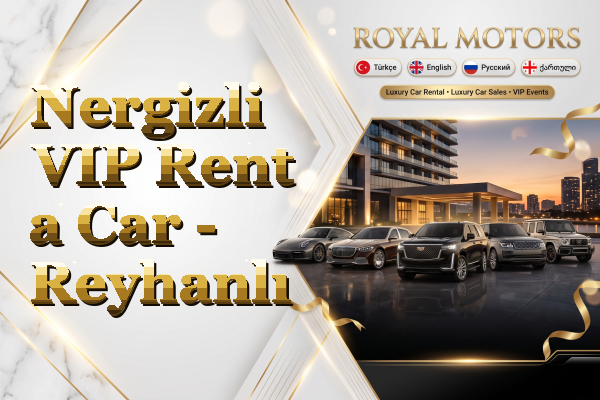 Nergizli VIP Rent a Car - Reyhanlı